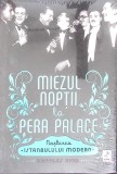Miezul Noptii la Pera Palace - Charles King (2017) - Carte Necartonata, Romana, 347 pagini, Editura Trei, Stare Excelenta