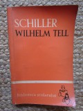 SCHILLER - WILHELM TELL (1961, Biblioteca scolarului)