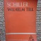 SCHILLER - WILHELM TELL (1961, Biblioteca scolarului)