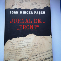 Jurnal de... "Front" - Ioan Mircea Pascu, Rao, 2010, 411 pag, cu dedicatie