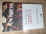 Olivier Clement - Taize. Un sens al vietii (Editura Anastasia, 1998)