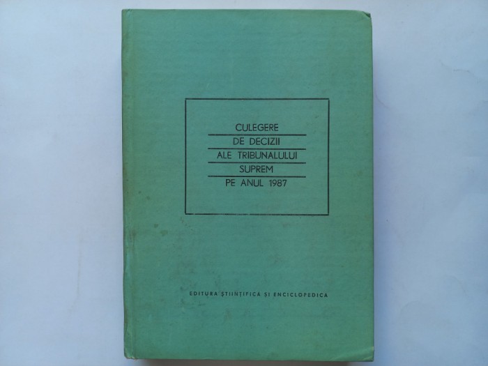 CULEGERE DE DECIZII ALE TRIBUNALULUI SUPREM PE ANUL 1987