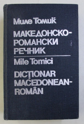 DICTIONAR MACEDONEAN-ROMAN de MILE TOMICI 1986 foto