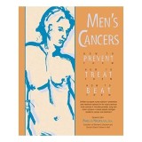 Men&#039;s Cancers How to Prevent, Treat, Beat