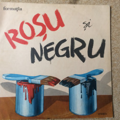 Formatia Rosu si negru 1986 album disc vinyl lp muzica pop rock ST EDE 02919 VG