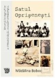 Scurtă biografie a comunităţii rurale rom&acirc;neşti : satul Oprişeneşti