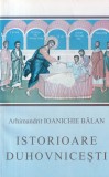 Arhimandrit Ioanichie Balan - Istorioare duhovnicesti