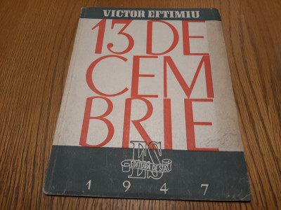 VICTOR EFTIMIU - 13 Decembrie si alte Poeme - Fl. Cordescu (desene) -1947, 38 p. foto