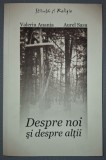 VALERIU ANANIA, AUREL SASU - DESPRE NOI ŞI DESPRE ALŢII