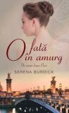 Cumpara ieftin O fata in amurg. Un roman despre Paris/Serena Burdick