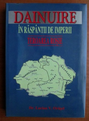 Lucian V. Orasel - Dainuire in raspantii de imperii. Teroarea rosie foto