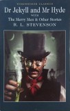 Dr. Jekyll and Mr. Hyde with The Merry Men and Other Stories - R. L. Stevenson (putin uzata)