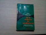 DE LA VIOLENCE AU TOTALITARISME - Eric Werner - Calmann-Levy, 1972, 261 p., Alta editura