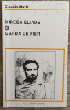 Mircea Eliade si Garda de Fier - Claudio Mutti