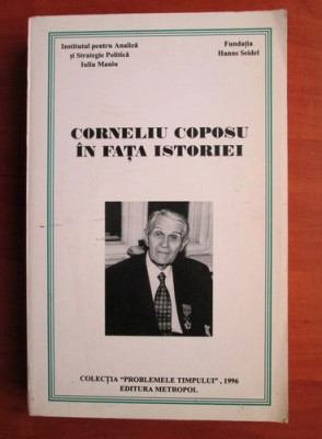 N. Ionescu-Galbeni - Corneliu Coposu in fata istoriei foto