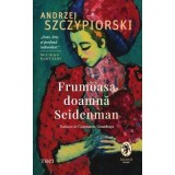 Frumoasa doamna Seidenman - Andrzej Szczypiorski