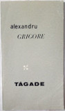 ALEXANDRU GRIGORE - TAGADE (VERSURI, volum de debut - 1970)