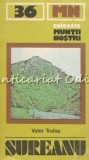 Cumpara ieftin Sureanu Ghid Turistic Valer Trufas, Muntii Nostri nr. 36, harta, 1986, Bucuresti