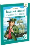 Cumpara ieftin Invat sa citesc! Nivelul 1 Gulliver in Lilliput - Jonathan Swift