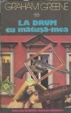 Cumpara ieftin La drum cu matusa mea - Graham Greene