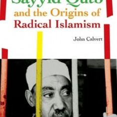 Sayyid Qutb and the Origins of Radical Islamism