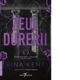 Zeul durerii (al doilea volum al seriei Mostenirea zeilor), editie speciala - Dorina Tataran, Rina Kent