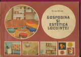 &quot;Gospodina şi estetica locuinţei&quot; - Draga Neagu - Editura Tehnică - 1979.