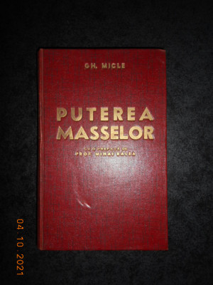GH. MICLE - PUTEREA MASELOR (1946, ed. cartonata, cu o prefata de Mihai Ralea) foto