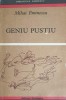 Geniu Pustiu - Mihai Eminescu - Biblioteca Eminescu, 1970, Coperta Cartonata