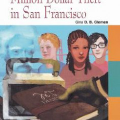 Million Dollar Theft in San Francisco + CD - Gina D. B. Clemen