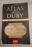 Atlas istoric Duby toata istoria lumii in 300 de harti LaRousse