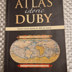 Atlas istoric Duby toata istoria lumii in 300 de harti LaRousse