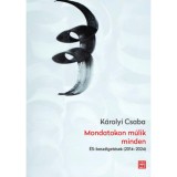Mondatokon m&uacute;lik minden - K&aacute;rolyi Csaba