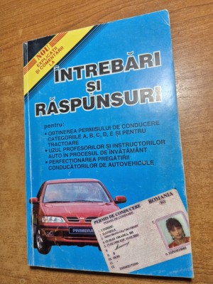 intrebari si raspunsuri pentru obtinerea permisului de categoriiile A ,B ,C, D si E - din anul 1997 foto
