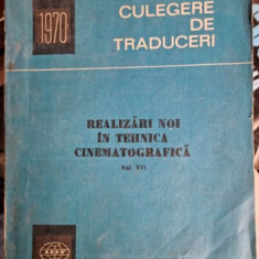 Culegere de Traduceri - Realizari Noi in Tehnica Cinematografica Vol. XVI