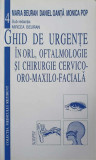 GHID DE URGENTE IN ORL, OFTALMOLOGIE SI CHIRURGIE CERVICO-ORO-MAXILO-FACIALA-M. BEURAN, D. OANTA, M. POP