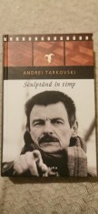 Andrei Tarkovski - Sculptand in timp foto