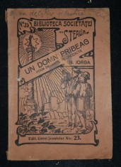 IORGA NICOLAE, UN DOMN PRIBEAG (Poem Dramatic In Cinci Acte), 1931, Bucuresti