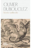Istoria vasiliscului - Olivier Dubouclez, 2021