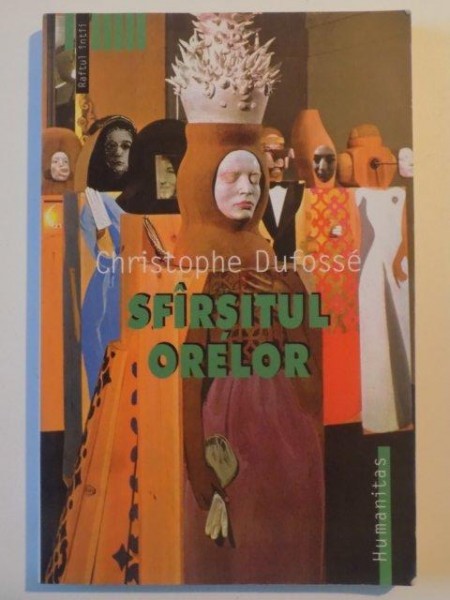SFARSITUL ORELOR de CHRISTOPHE DUFOSSE , 2003