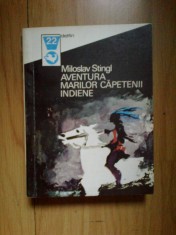 w2 MILOSLAV STINGL - AVENTURA MARILOR CAPETENII INDIENE