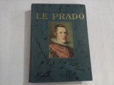 LE PRADO DE MADRID tome deuxieme - sous la direction de M. Armand DAYOT