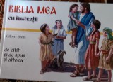 BIBLIA MEA CU ILUSTRATII GILBERT BEERS