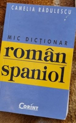 Camelia Radulescu - Mic Dictionar Roman-Spaniol foto