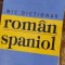 Camelia Radulescu - Mic Dictionar Roman-Spaniol