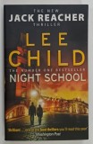 NIGHT SCHOOL by LEE CHILD , 2016