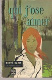 Qui j&#039;ose aimer - Herve Bazin - 1965