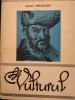 Radu Theodoru - Vulturul vol. 3 (Roman Istoric) - Editura Militara 1982, 404 pagini