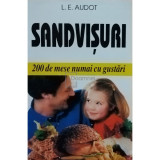 L. E. Audot - Sandvisuri - 200 de mese numai cu gustari (editia 2001)