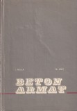 Carte Beton Armat - Iorgu Nicula, Traian Onet, Editura Didactica Si Pedagogica, 1982, 327 pagini, Cartonata, Romana, 16 x 24 cm